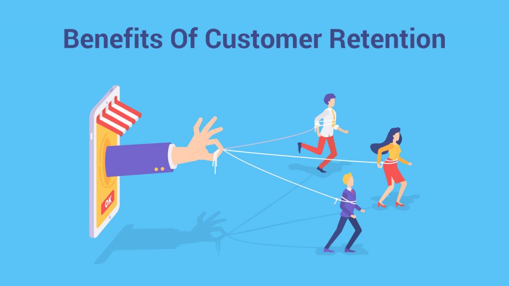 Benefits of Customer retention