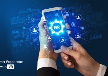 Improve Your Customer Experience with IVR