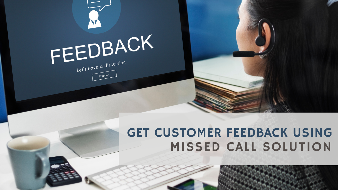 Get Customer Feedback Using Missed Call Solution