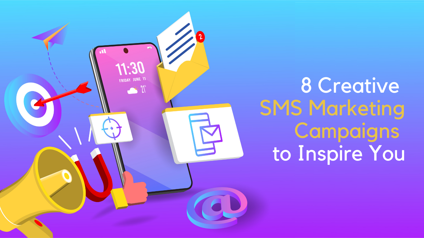 8 Creative SMS Marketing Campaigns to Inspire You